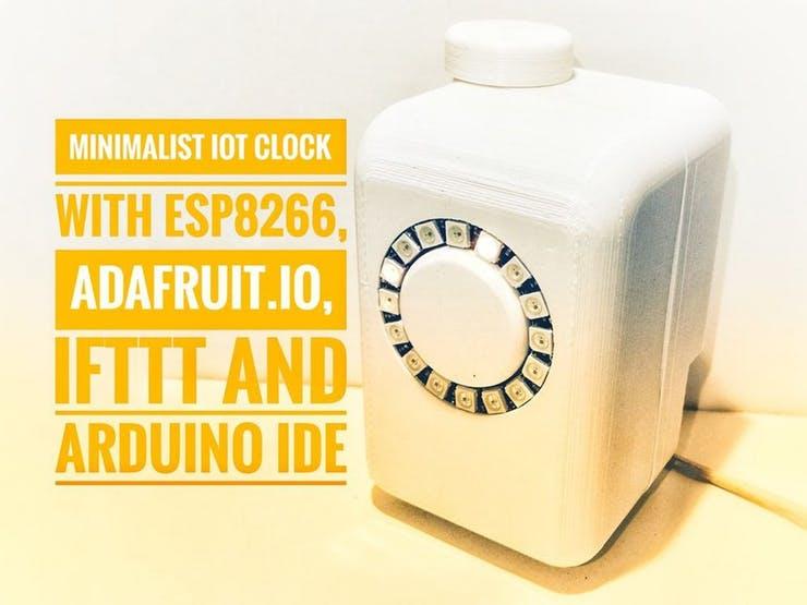 极简主义物联网时钟（使用ESP8266，Adafruit.io和IFTTT）_百工联_工业互联网技术服务平台